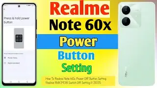 How To Realme Note 60x Power Off Button Setting || Realme RMX3938 Switch Off Setting || 2025