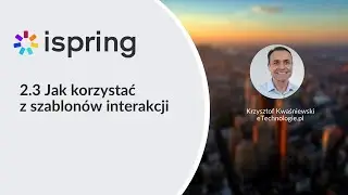 iSpring Interactions - 2.3 Jak korzystać z szablon&oacute;w interakcji