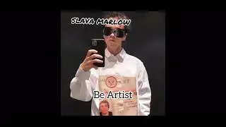 SLAVA MARLOW - Be Artist (Lyric Video, 2021)