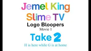 Jemel King Slime TV Logo Bloopers Take 2 - H is here while G is at home