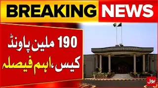 190 Million Pound Case Updates | Islamabad High Court Big Orders | Breaking News