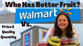 IS ALDI CHEAPER THAN WALMART? GROCERY COMPARISON *FRUIT*