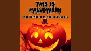 This Is Halloween (from The Nightmare Before Christmas)