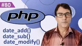 PHP date_add(), date_sub() & date_modify() Function | PHP tutorial for beginners lesson - 80