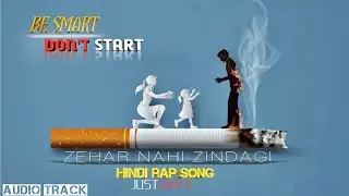 Zehar Nahi Zindagi &ndash; Powerful Anti-Drug Rap Song | Quit Addiction | Life Changing Hindi Rap