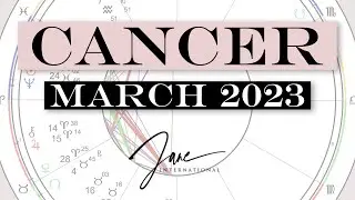 Cancer March 2023 Astrology Predictions