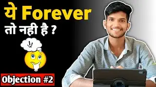 Ye Forever To Nahi Hai? | Forever Hai Kya? | Objection Handling | Network Marketing 
