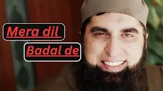 MERA DIL BADAL DE - JUNAID JAMSHED - OFFICIAL HD VIDEO - HI-TECH ISLAMIC - BEAUTIFUL NAAT