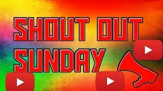 Shoutout Sunday!!! Episode 1