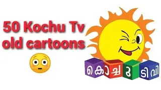 🌞50 Kochu Tv old cartoons 🌞❤️