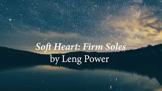 Soft Heart: Firm Soles- Civic Sermon by Leng Power