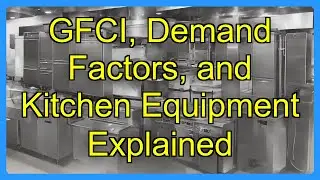 GFCI, Demand Factors, and Kitchen Equipment Explained
