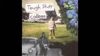 tough stuff - College [Full EP]