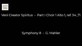 Veni Creator Spiritus   Part I Choir 1 Alto 1, ref  54 - 71   Symphony 8   G  Mahler