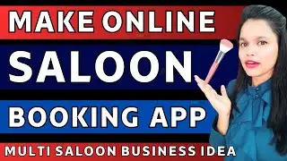 how to make saloon booking app | how to make online Beauty service app | Multi saloon app make