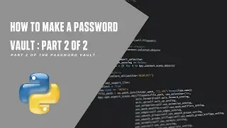Making a Password Vault using Tkinter - Part 2