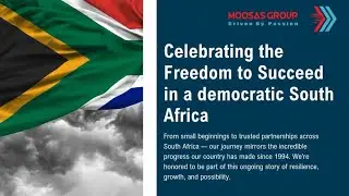 Celebrating the Freedom to Succeed in a democratic South Africa | Moosas Group