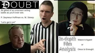 Doubt (2008). Watch It Again! or Once Is Enough!   Film analysis, observations, and interpretations.