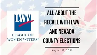 League of Women Voters Recall Education 8-31-21