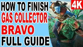 How to Finish Gas Collector Bravo - Avatar Frontiers of Pandora