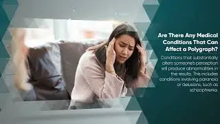 Can Mental Illnesses Interfere With Polygraph Results?