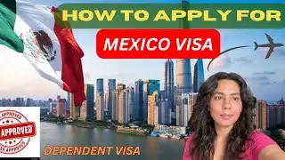 How to Apply for a Spouse/Dependent Visa for Mexico(Full Process 2025) ||rash_mee|| Mexico|| Visa