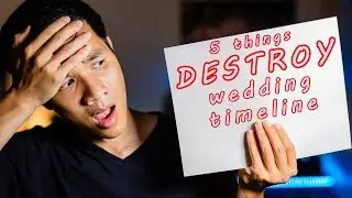 Be aware! These will instantly destroy your wedding timeline