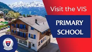 Welcome to our Primary School! (Verbier International School, Switzerland)