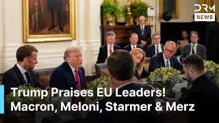Just In: Trump Praises EU Leaders! Macron, Meloni, Starmer & Merz Introduction | AC1B