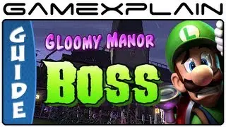 Luigi's Mansion 2: Dark Moon: Gloomy Manor Boss Battle Gem, Boo & Puzzle Guide & Walkthrough