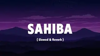 Sahiba &ndash; Aditya Rikhari | Full Lyrics Lofi Version | Sad Hindi Song | Heart Touching Lyrics Video