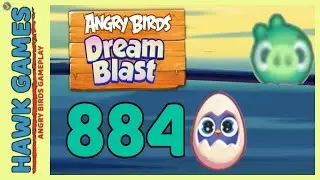 Angry Birds Dream Blast Level 884 - Walkthrough, No Boosters