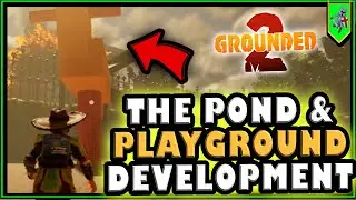 Grounded 2 Pond and the Playground - Exploring what's in Development