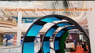 GRAND OPENING MALL SUMMARECON BEKASI 2 | SMB 2 