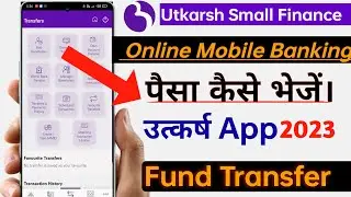 How to transfer money using the Utkarsh small finance app! How to send money using the Utkarsh mo...