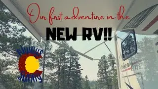 Our First Adventure in the NEW RV!!! Meadow Ridge Campground, Colorado
