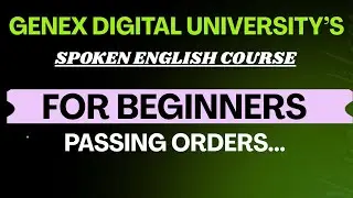 Making Orders to Juniors, Age Fellows & Seniors | Spoken English | GeNex Digital University