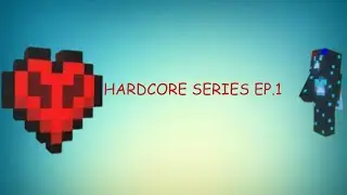 Starting a new hardcore world EP 1
