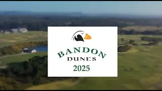 Bandon Dunes 2025 Extended Version