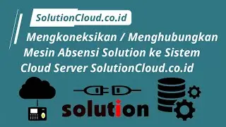 Mengkoneksikan Menghubungkan Mesin Absensi Solution ke Sistem Cloud Server SolutionCloud.co.id ADMS
