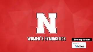 Virtius Scoring Stream - Nebraska vs Minnesota - Women's NCAA Gymnastics
