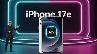 iPhone 17e Release Date & Price Confirmed? 7 Massive Upgrades Apple Hid From You!