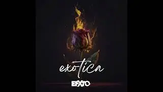 EFXTO - EXOTICA (Official Audio)
