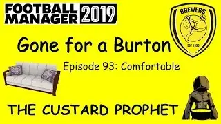 FM19 - Gone For A Burton - Episode 93 - Comfortable