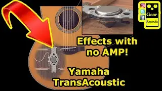 ACOUSTIC Guitar EFFECTS with NO AMP! Yamaha CSF-TA TransAcoustic Guitar Demo