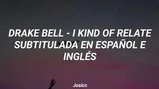 Drake Bell - I Kind Of Relate (Subtitulada en Espa&ntilde;ol e Ingl&eacute;s)