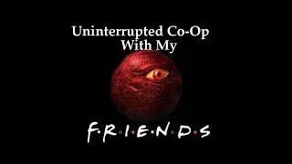 Dark Souls 3 Invasions - Uninterrupted Co-op With My Friends -