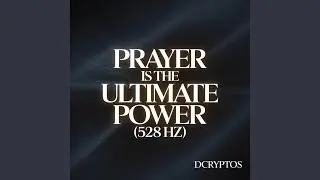PRAYER IS THE ULTIMATE POWER