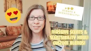 Wax Melt Haul UK 🇬🇧 - Scents & Scentsibility! Huge Haul with Custom Blends 🥰 x