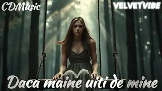 CDMusic - Daca maine uiti de mine | Muzica NOUA de Dragoste 2026